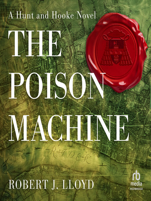 Title details for The Poison Machine by Robert J. Lloyd - Available